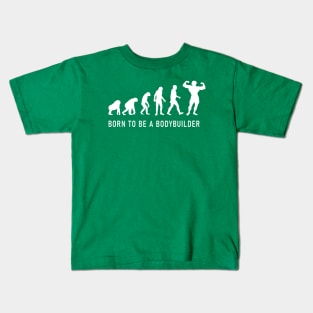 Born to be a bodybuilder, workout now! Kids T-Shirt